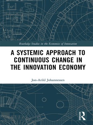 cover image of A Systemic Approach to Continuous Change in the Innovation Economy